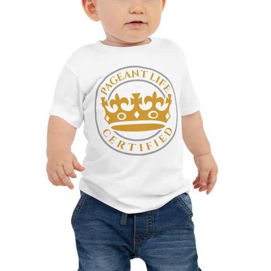 Gold Crown Pageant Life Certified Baby Jersey Short Sleeve Tee